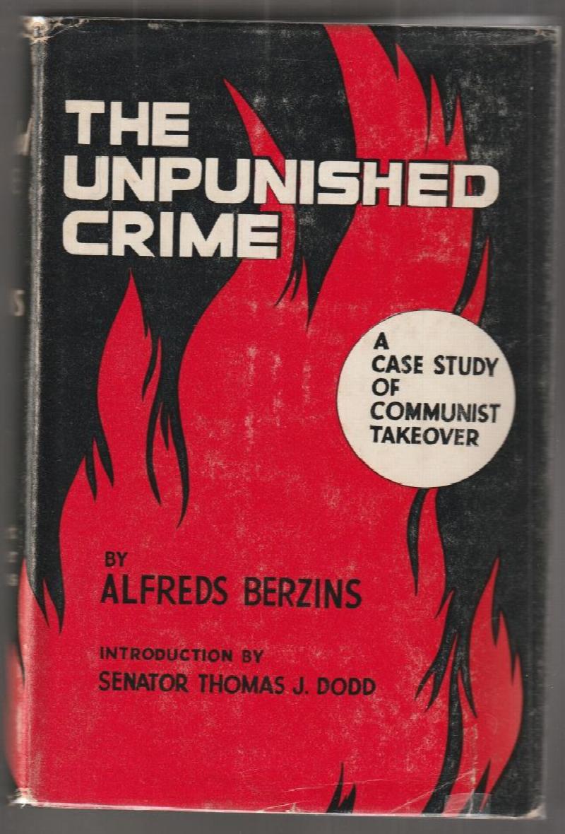 Image for The Unpunished Crime A Case Study of Communist Takeover