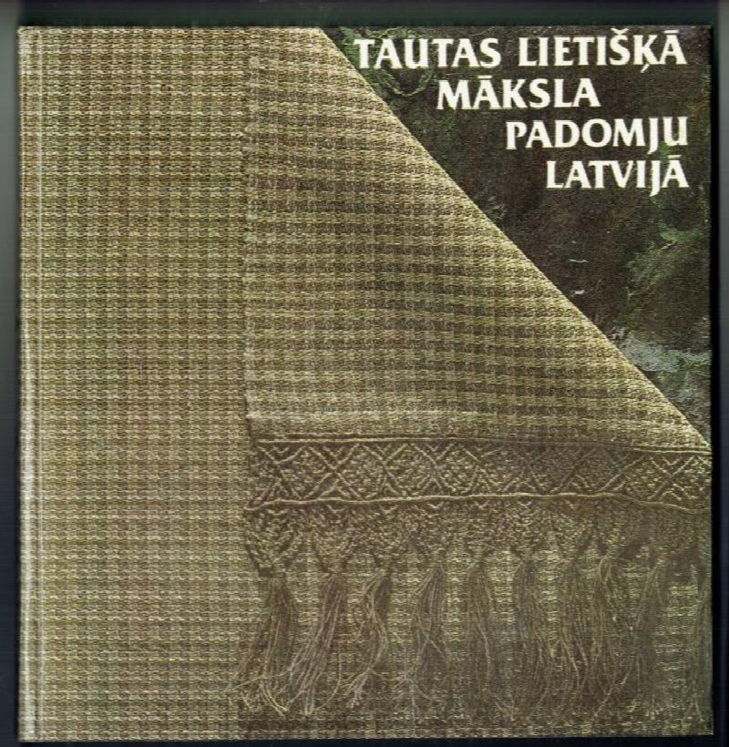 Image for Tautas Lietiska Maksla Padomju Latvija 1970-1985