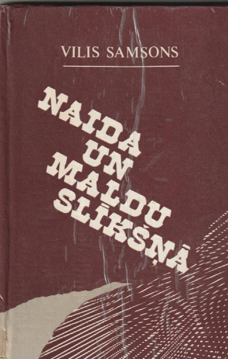 Image for Naida Un Maldu Sliksna Ieskats  Ekstrema Latviesu Nacionalisma Uzskatu Evolucija