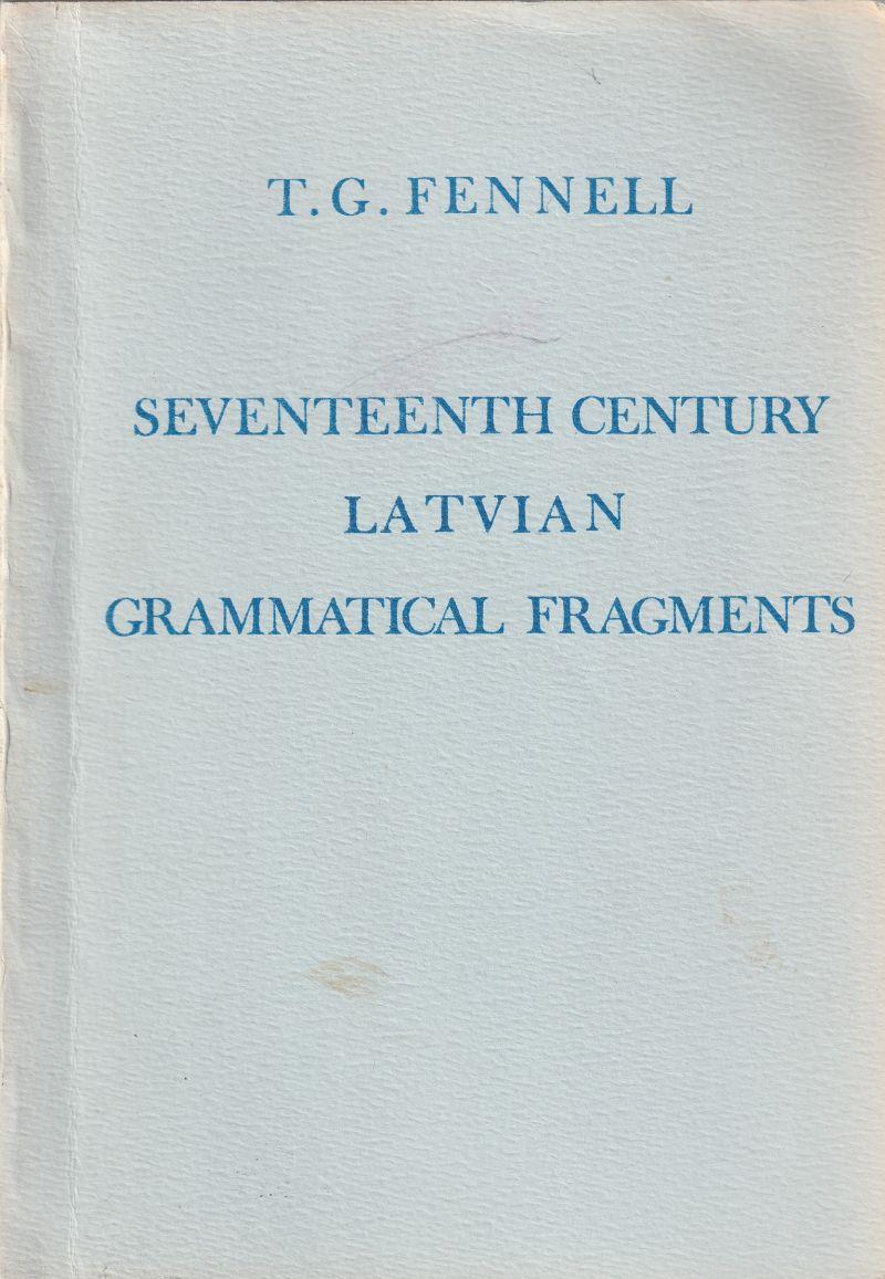 Image for Seventeenth Century Latvian Grammatical Fragments Text Translation and Commentary