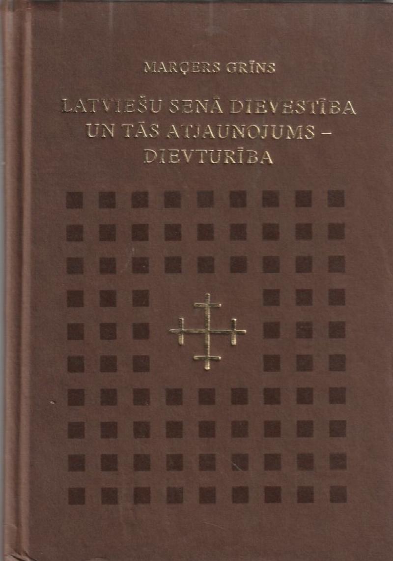Image for Latviesu Sena Dievestiba Un Tas Atjaunojums - Dievturiba