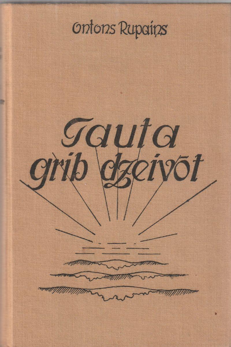 Image for Tauta Grib Dzeivot   Latgalu Atmudas Romans
