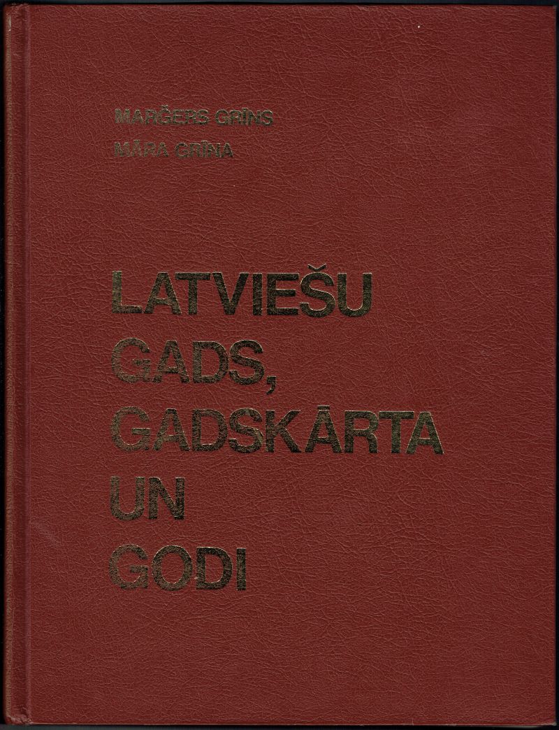 Latviesu Gads, Gadskarta Un Godi The Ancient Latvian Time - Reckoning System, Festivals and Celebrations