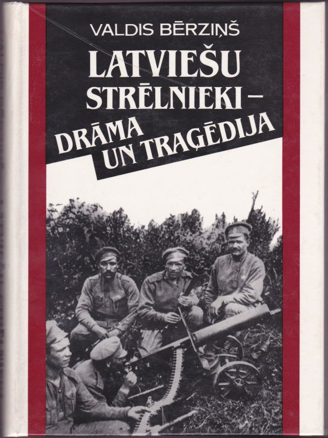Latviesu Strelnieki - Drama Un Tragedija
