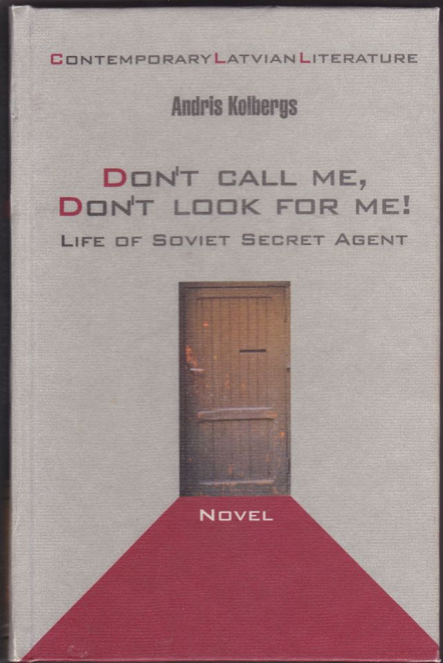 Don't Call Me, Don't Look for me! Life of Soviet Secret Agent