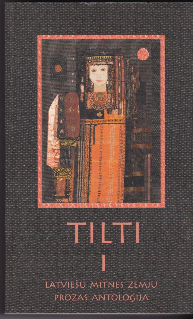 Tilti I Latviesu Mitnes Zemju Prozas Antologija