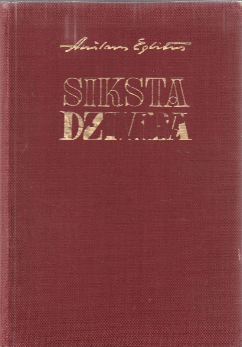Siksta, Dziviba