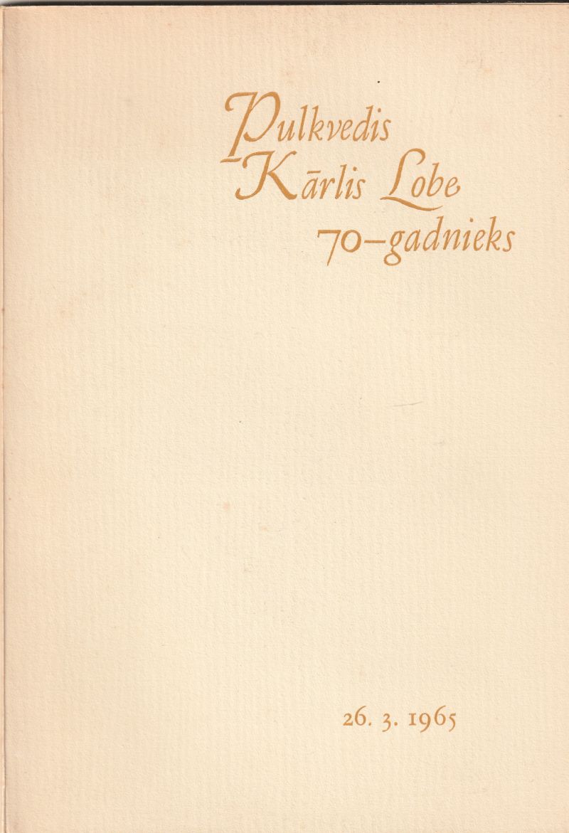 Pulkvedis Karlis Lobe - 70 Gadnieks