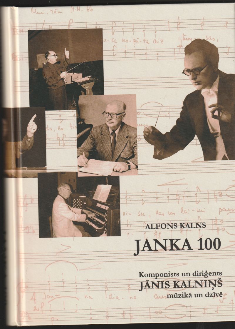 Janka 100 Komponists Un Dirigents Janis Kalnins Muzika Un Dzive