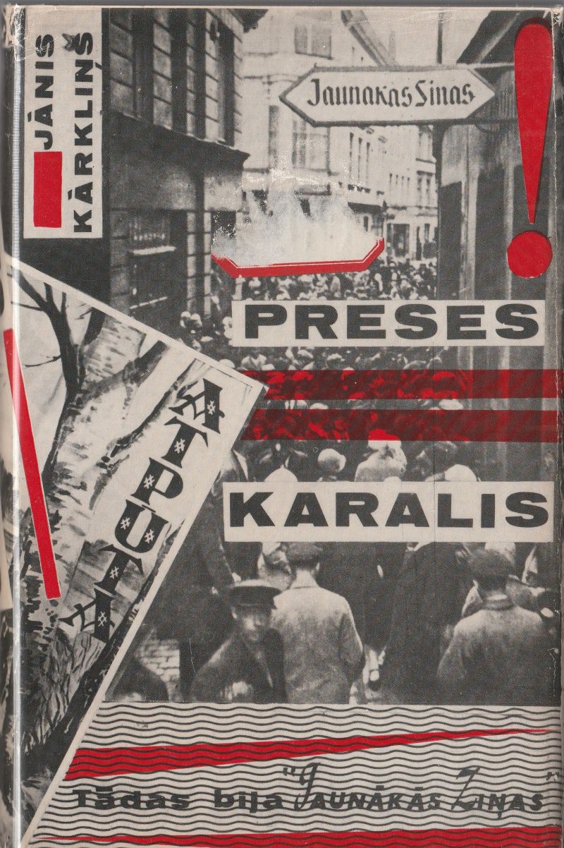 Image for Latvijas Preses Karalis Atminas Par Jaunako Zinu Laikiem Latvijas Preses Karalis Atminas Par Jaunako Zinu Laikiem