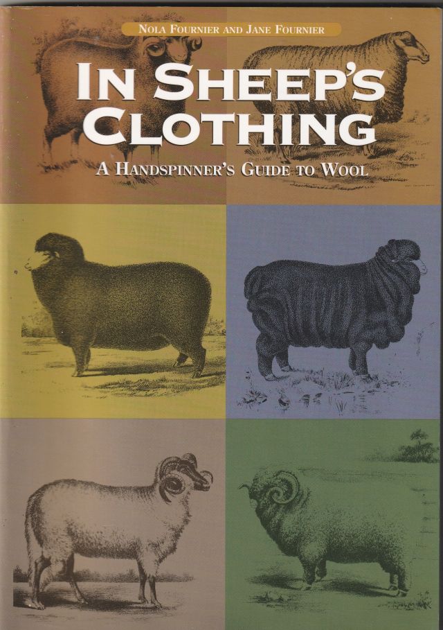 Image for In Sheep's Clothing A Handspinner's Guide to Wool In Sheep's Clothing A Handspinner's Guide to Wool