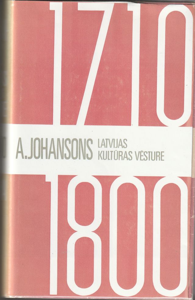 Image for Latvijas Kulturas Vesture 1710 - 1800 Latvijas Kulturas Vesture 1710 - 1800