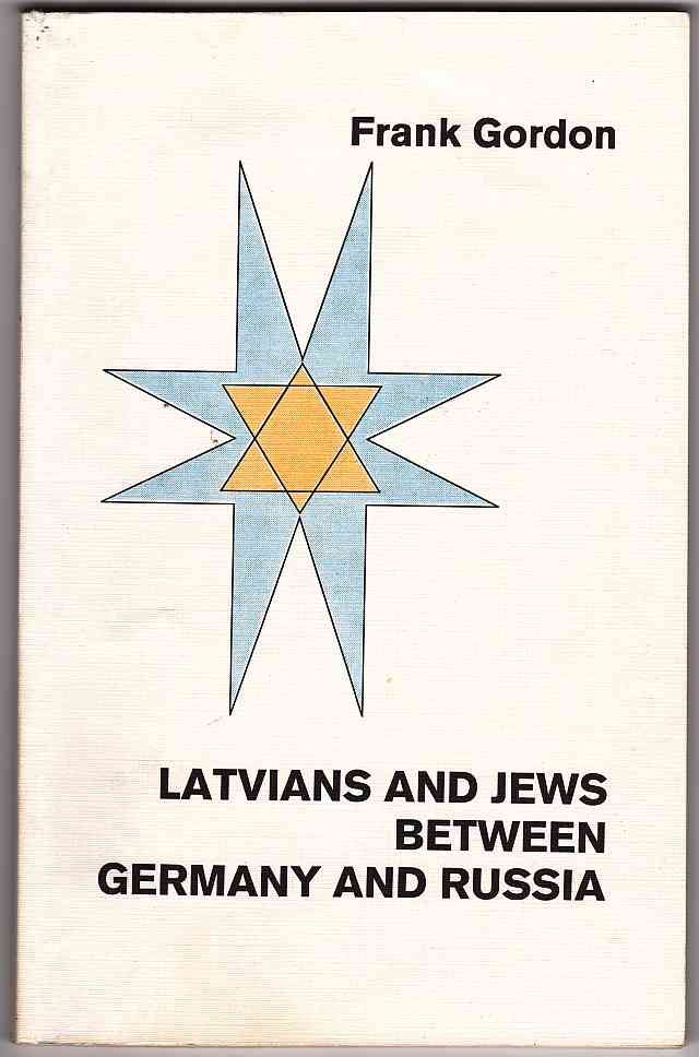 Latvians And Jews Between Germany and Russia