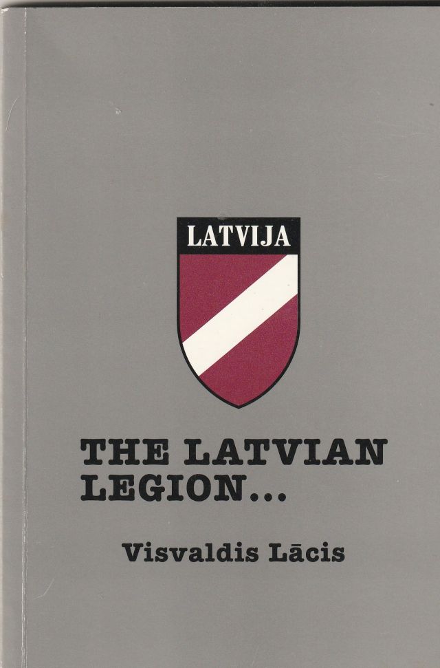 The Latvian Legion According to Independent Observers