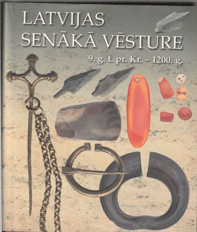Image for Latvijas Senaka Vesture 9. g. t. pr Kr. - 1200.g. Latvijas Senaka Vesture 9. g. t. pr Kr. - 1200.g.